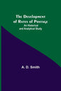 The Development of Rates of Postage: An Historical and Analytical Study - Paperback