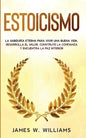 Estoicismo: La sabiduría eterna para vivir una buena vida - Desarrolla el valor, construye la confianza y encuentra la paz interior - Paperback