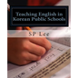 Teaching English in Korean Public Schools: A Practical Guide - Paperback