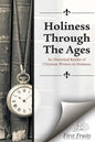 Holiness Through the Ages: An Historical Reader of Holiness Writers - Paperback