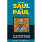 From Saul to Paul: His transformation and our own - Paperback