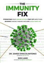 The Immunity Fix: Strengthen Your Immune System, Fight Off Infections, Reverse Chronic Disease and Live a Healthier Life - Paperback