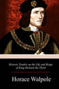 Historic Doubts on the Life and Reign of King Richard the Third - Paperback