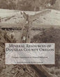 Mineral Resources of Douglas County Oregon - Paperback