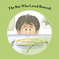 The Boy Who Loved Broccoli - Paperback