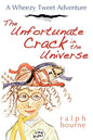 The Unfortunate Crack in the Universe: A Wheezy Tweet Adventure - Paperback