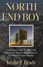 North End Boy: Innocence and Experience Amid the Seven Wonders of Elizabeth, New Jersey - Paperback