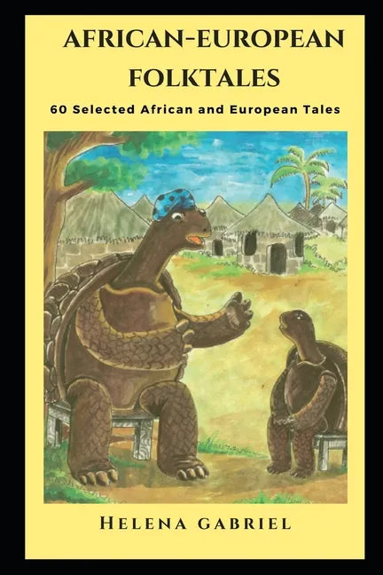 African-European Folktales: 60 Selected African and European Tales - Paperback