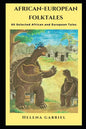 African-European Folktales: 60 Selected African and European Tales - Paperback