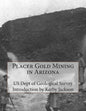 Placer Gold Mining in Arizona - Paperback