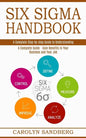 Six Sigma Handbook: A Complete Step-by-step Guide to Understanding (A Complete Guide - Gain Benefits in Your Business and Your Job) - Paperback