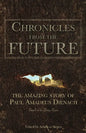 Chronicles From The Future: The amazing story of Paul Amadeus Dienach - Paperback