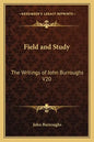 Field and Study: The Writings of John Burroughs V20 - Paperback