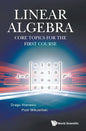 Linear Algebra: Core Topics for the First Course - Hardcover