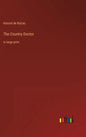 The Country Doctor: in large print - Hardcover