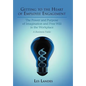 Getting to the Heart of Employee Engagement: The Power and Purpose of Imagination and Free Will in the Workplace - Hardcover
