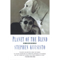 Planet of the Blind: A Memoir - Paperback