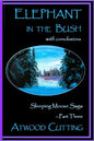 Elephant in the Bush: Sleeping Moose Saga Part Three with Conclusions - Paperback