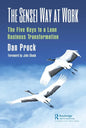 The Sensei Way at Work: The Five Keys to a Lean Business Transformation - Paperback