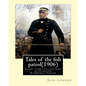 Tales of the fish patrol(1906) by: Jack London.illustrated By: George Varian: Short story collections ((Varian, George, 1865-1923) - Paperback