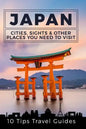 Japan: Cities, Sights & Other Places You Need To Visit [Booklet] - Paperback