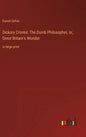 Dickory Cronke; The Dumb Philosopher, or, Great Britain's Wonder: in large print - Hardcover