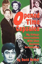 Opened Time Capsules: My Vintage Conversations with Show Business Personalities - Paperback