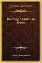 Building a Christian Home - Paperback