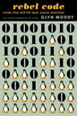 Rebel Code: Linux and the Open Source Revolution - Paperback