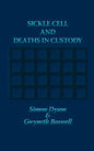 Sickle Cell and Deaths in Custody - Hardcover