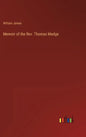 Memoir of the Rev. Thomas Madge - Hardcover