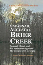Savannah, Augusta & Brier Creek: Samuel Elbert and his resistance against the conquest of Georgia - Paperback