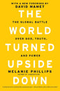 The World Turned Upside Down: The Global Battle Over God, Truth, and Power - Paperback