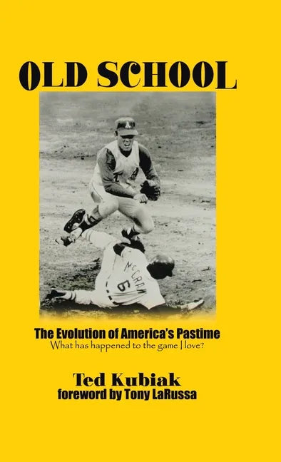 Old School: The Evolution of America's Pastime - Hardcover