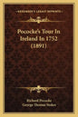 Pococke's Tour in Ireland in 1752 (1891) - Paperback