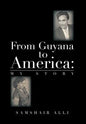 From Guyana to America: My Story - Hardcover