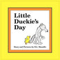 Little Duckie's Day - Paperback