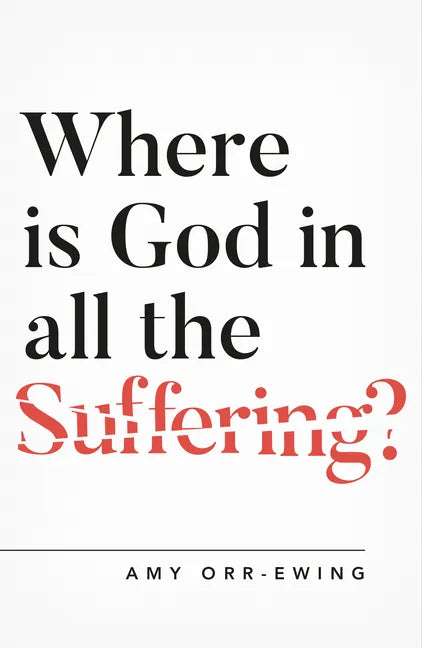 Where Is God in All the Suffering? - Paperback