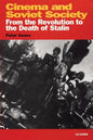 Cinema and Soviet Society From the Revolution to the Death of Stalin - Paperback