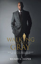Walking in the Gray: How to Succeed When the Rules Are Not Black and White - Paperback