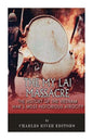The My Lai Massacre: The History of the Vietnam War's Most Notorious Atrocity - Paperback