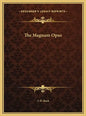 The Magnum Opus - Hardcover
