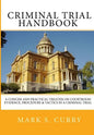 The Criminal Trial Handbook: The Concise Guide to Courtroom Evidence, Procedure, and Trial Tactics - Paperback