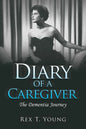 Diary of a Caregiver: The Dementia Journey - Paperback