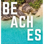 Beaches: Blissful Beach Coffee Table Book - Hardcover