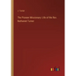 The Pioneer Missionary: Life of the Rev. Nathaniel Turner - Paperback
