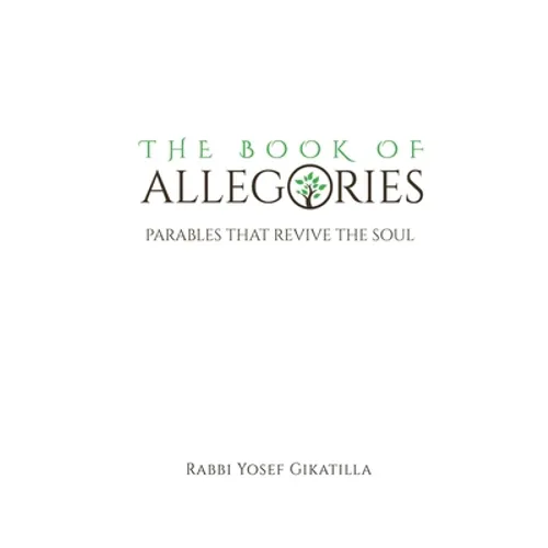 The Book of Allegories: Parables That Revive The Soul - Paperback