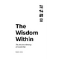 The Wisdom Within: The Ancient Alchemy of Leadership - Paperback