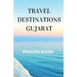 Travel Destinations Gujarat - Paperback