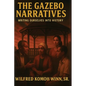 The Gazebo Narratives: Writing Ourselves into History - Paperback